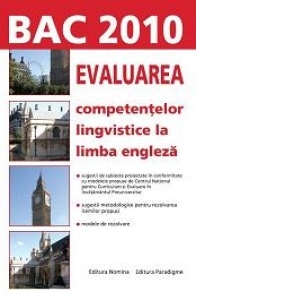 BAC 2010 - Evaluarea competentelor lingvistice la limba engleza