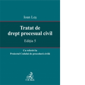 Tratat de drept procesual civil. Editia 5