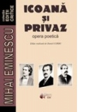 Mihai Eminescu/Icoana si Privaz-opera poetica