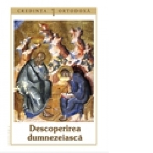 Credinta ortodoxa nr.1 - Descoperirea dumnezeiasca