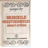 Originile crestinismului - Eseuri critice