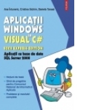 Aplicatii Windows in Visual C# 2008 Express Edition. Aplicatii cu baze de date SQL Server 2008