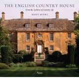 The English Country House : From the Archives of Country Life