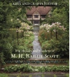 Arts and Crafts Master: Houses and Gardens of MH Baillie Scott