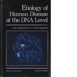 Etiology of Human Disease at the DNA Level