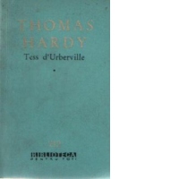 Tess d'Urberville - O femeie pura, volumele I si II