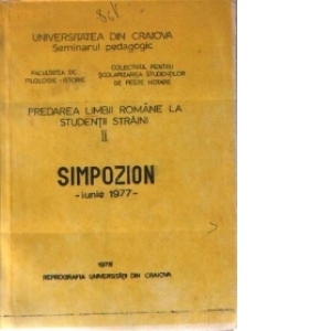 Predarea limbii romane la studentii straini, II - Simpozion, iunie 1977