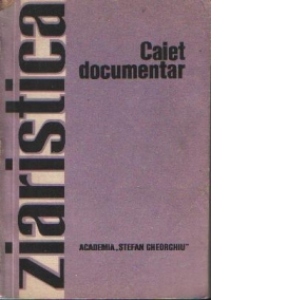 Ziaristica - Caiet documentar