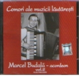Comori ale muzicii lautaresti. Marcel Budala (acordeon) Vol.2