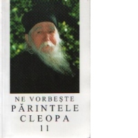 Ne vorbeste Parintele Cleopa, 11