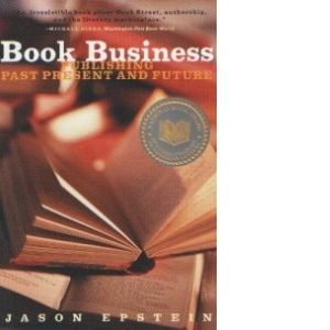 Book Business : Publishing Past, Present, and Future