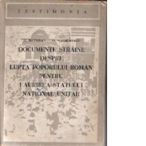 Documente straine despre lupta poporului roman pentru faurirea statului national unitar