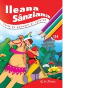 Ileana Sanziana - carte de povestit si colorat