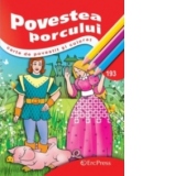 Povestea porcului - carte de povestit si colorat