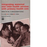 Integrating maternal and child health services with primary health care - Practical considerations
