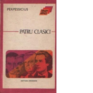 Patru clasici (Eminescu, M. Sadoveanu, Liviu Rebreanu, Camil Petrescu)