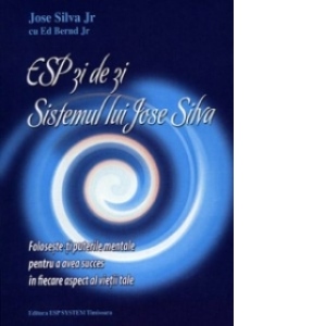 ESP zi de zi - Sistemul lui Jose Silva