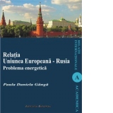 Relatia Uniunea Europeana - Rusia. Problema energetica