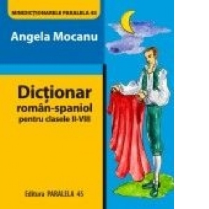 Dictionar roman-spaniol pentru clasele II-VIII