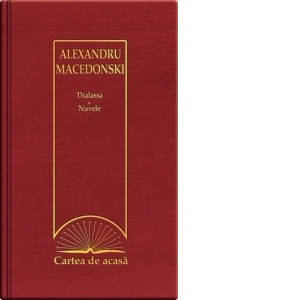 Cartea de acasa nr. 19. Alexandru Macedonski - Thalassa. Nuvele