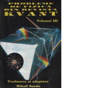 Probleme de fizica din revista Kvant, volumul al III-lea