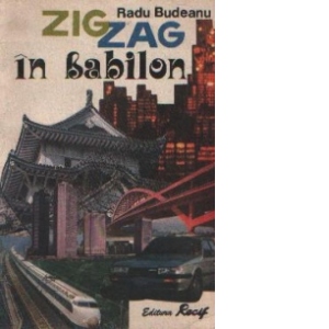 Zig zag in Babilon. Tokio - Ierusalim - Tirana