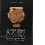 Castrul roman de la Risnov - Contributii la cercetarea limesului de sud-est al Daciei romane