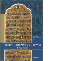 Sfintii - Mladite din Hristos. 51 de predici