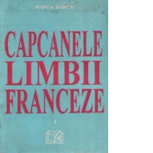 Capcanele limbii franceze, I, La Structure Impersonnelle