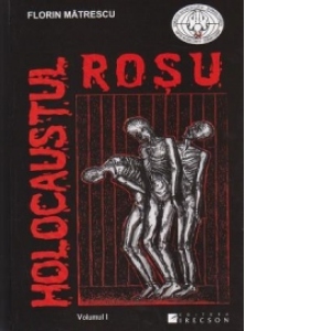 Holocaustul rosu. Crimele comunismului international in cifre (2 volume + addenda)