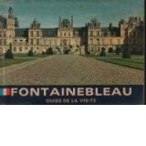 Fontainebleau - Guide de la visite