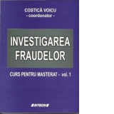Investigarea fraudelor-curs pentru masterat(2 volume)