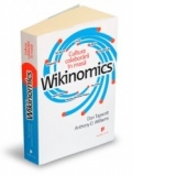 Wikinomics - Cultura colaborarii in masa