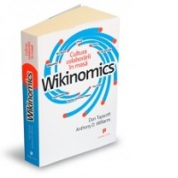 Wikinomics - Cultura colaborarii in masa