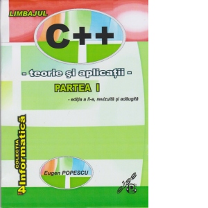 Limbajul C++. Teorie si aplicatii. Partea I. Editia a II-a aplicatii poza bestsellers.ro