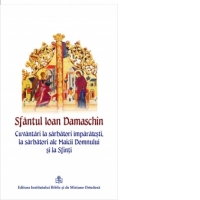 Cuvantari la sarbatori imparatesti, la sarbatori ale Maicii Domnului si la Sfinti