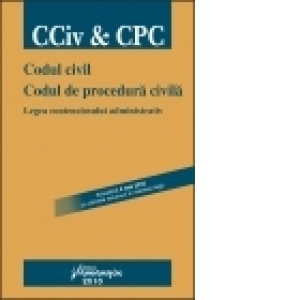 Codul civil. Codul de procedura civila. Legea contenciosului administrativ - actualizat 5 oct 2010