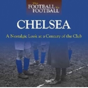 When Football Was Football Chelsea