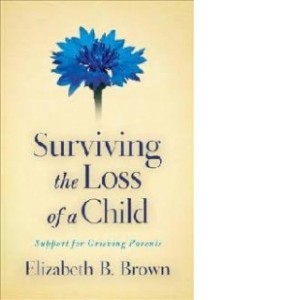Surviving The Loss Of A Child