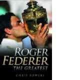 Roger Federer The Greatest