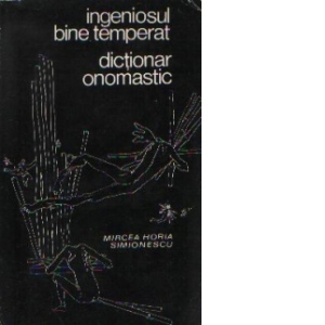 Ingeniosul bine temperat - Dictionar onomastic