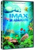 IMAX In adancuri