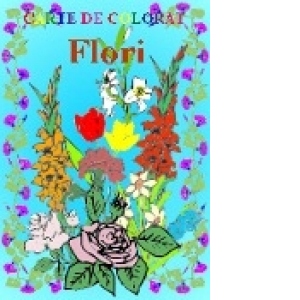 Carte de colorat cu FLORI