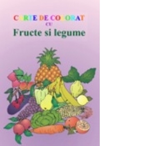 Carte de colorat cu Fructe si Legume