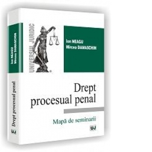 Drept procesual penal - Mapa de seminarii (Editia 2010)