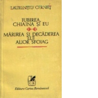 Iubirea, Chiajna si eu. Marirea si decaderea lui Alior Sfoiag