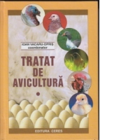 Tratat de avicultura, Volumul I - Productii avicole .  Populatii avicole. Genetica si ameliorare aviara
