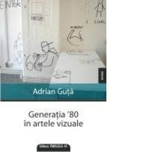 GENERATIA  80 IN ARTELE VIZUALE