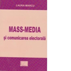 MASS-MEDIA SI COMUNICAREA ELECTORALA