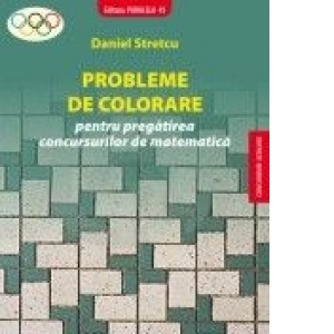 PROBLEME DE COLORARE - pentru pregatirea concursurilor de matematica